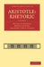 Aristotle: Rhetoric by Edward Meredith Cope, John Edwin Sandys