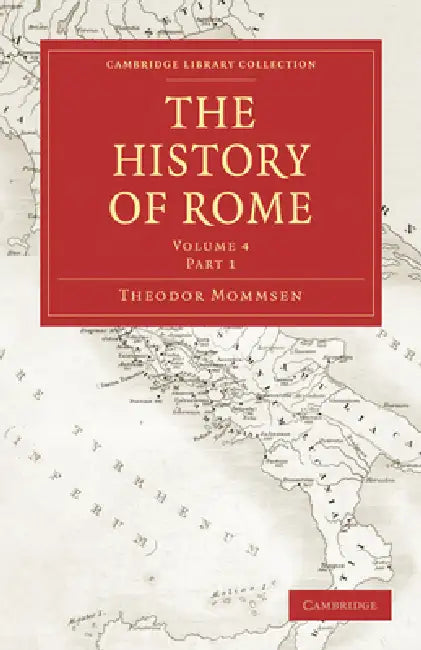 The History of Rome by Theodore Mommsen, Mommsen Theodor, William Purdie Dickson