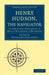 Henry Hudson the Navigator by George Michael Asher