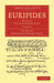 Euripides: With an English Commentary by Euripides, Frederick Apthorp Paley
