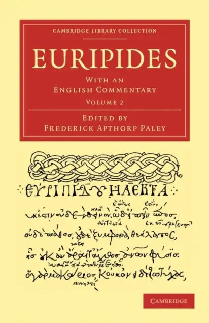 Euripides: With an English Commentary by Euripides, Frederick Apthorp Paley