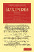 Euripides: With an English Commentary by Euripides, Frederick Apthorp Paley