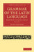 Grammar of the Latin Language - Volume 1 by Henry John Roby