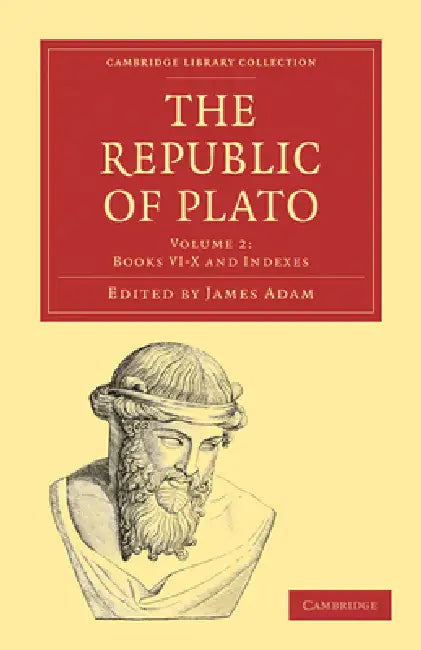 The Republic of Plato by Plato, James Adam