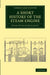 A Short History of the Steam Engine by Henry Winram Dickinson