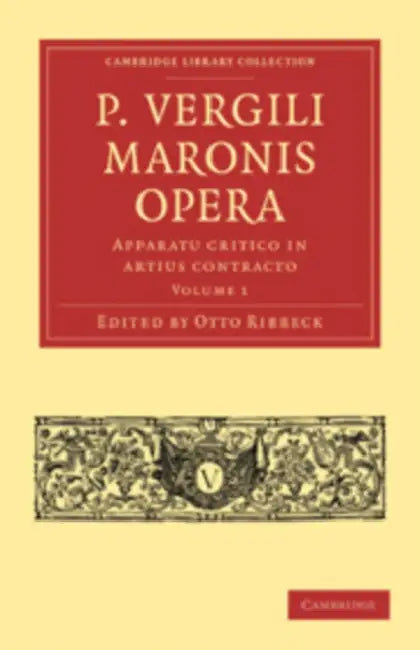 P. Vergili Maronis Opera: Volume 1 by Otto Ribbeck