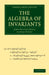 The Algebra of Invariants by John Hilton Grace, Alfred Young