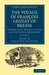 The Voyage of Fran OIS Leguat of Bresse to Rodriguez, Mauritius, Java, and the Cape of Good Hope: Transcribed from the First English Edition by Francois Leguat, Leguat Francois, Fran Ois Leguat