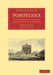 Pompeiana: The Topography, Edifices, and Ornaments of Pompeii by William Gell, John P. Gandy
