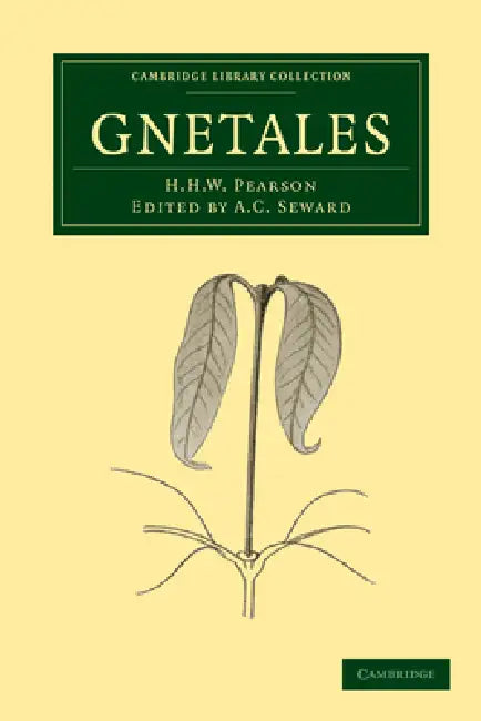 Gnetales by H. H. W. Pearson, A. C. Seward