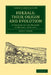 Herbals: Their Origin and Evolution: A Chapter in the History of Botany, 1470 1670 by Agnes Arber
