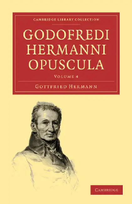 Godofredi Hermanni Opuscula by Gottfried Hermann