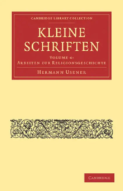 Kleine Schriften by Usener Hermann, Hermann Usener