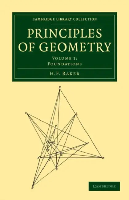 Principles of Geometry by H. F. Baker