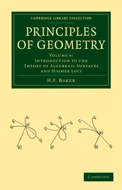 Principles of Geometry by H. F. Baker