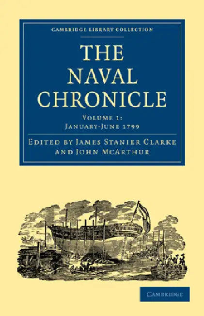 The Naval Chronicle - Volume 1 by Clarke James Stanier, McArthur John, James Stanier Clarke
