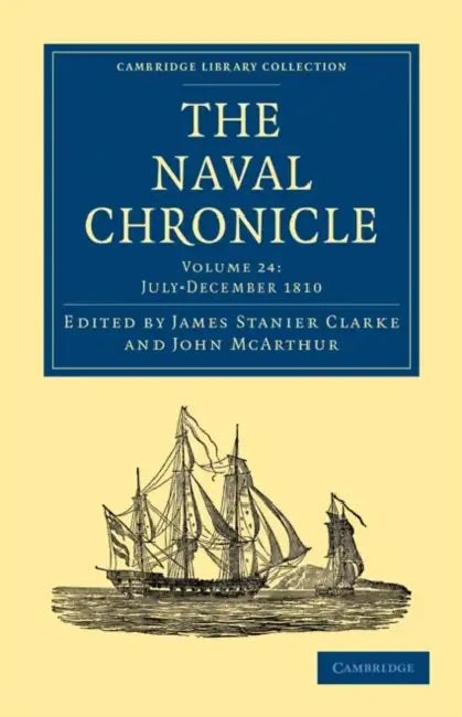 The Naval Chronicle - Volume 24 by Clarke James Stanier, McArthur John, James Stanier Clarke