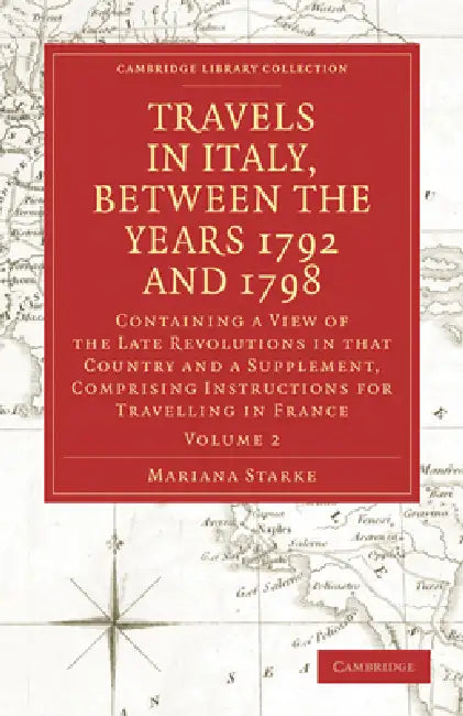 Travels in Italy, Between the Years 1792 and 1798 - Volume 2 by Mariana Starke
