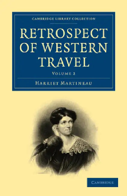 Retrospect of Western Travel - Volume 2 by Harriet Martineau