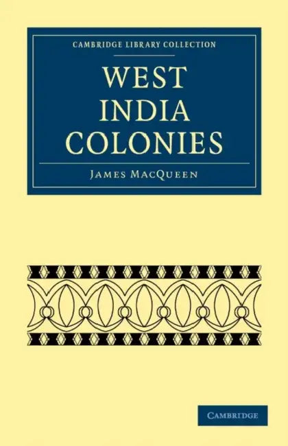 West India Colonies by James Macqueen