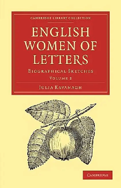 English Women of Letters: Biographical Sketches by Julia Kavanagh