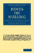 Notes on Nursing: What It Is, and What It Is Not by Florence Nightingale