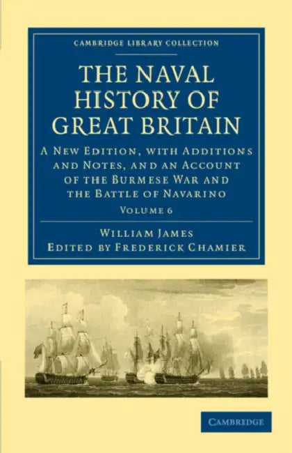 The Naval History of Great Britain - Volume 6 by William James, Frederick Chamier
