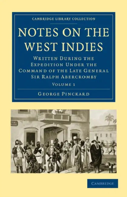 Notes on the West Indies - Volume 1 by George Pinckard