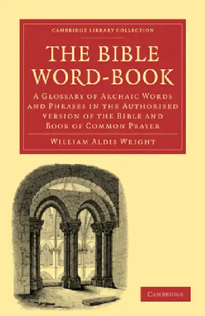 The Bible Word-Book by William Aldis Wright, Wright