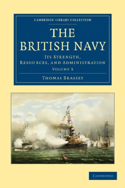The British Navy - Volume 3 by Thomas Brassey