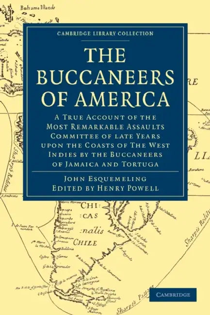 The Buccaneers of America by John Esquemeling, Henry Powell