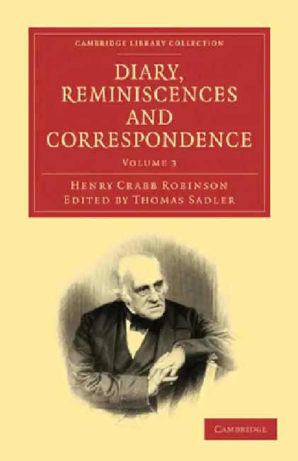 Diary, Reminiscences and Correspondence - Volume 3 by Henry Crabb Robinson, Thomas Sadler