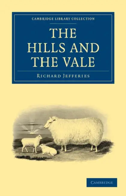 The Hills and the Vale by Richard Jefferies