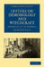 Letters on Demonology and Witchcraft: Addressed to J. G. Lockhart by Walter Scott