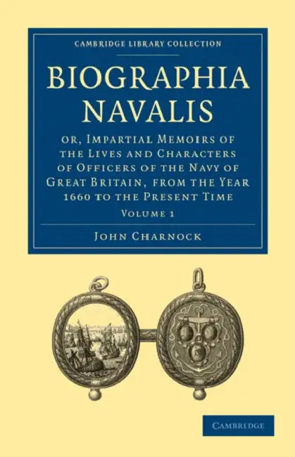 Biographia Navalis - Volume 1 by John Charnock