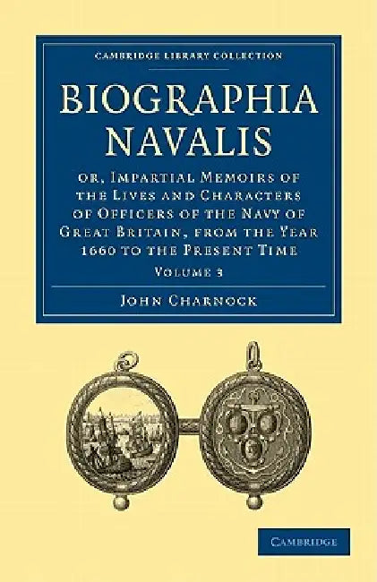 Biographia Navalis - Volume 3 by John Charnock