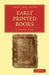Early Printed Books by E. Gordon Duff