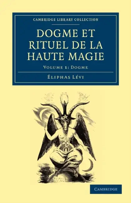 Dogme Et Rituel de la Haute Magie by Éliphas Lévi