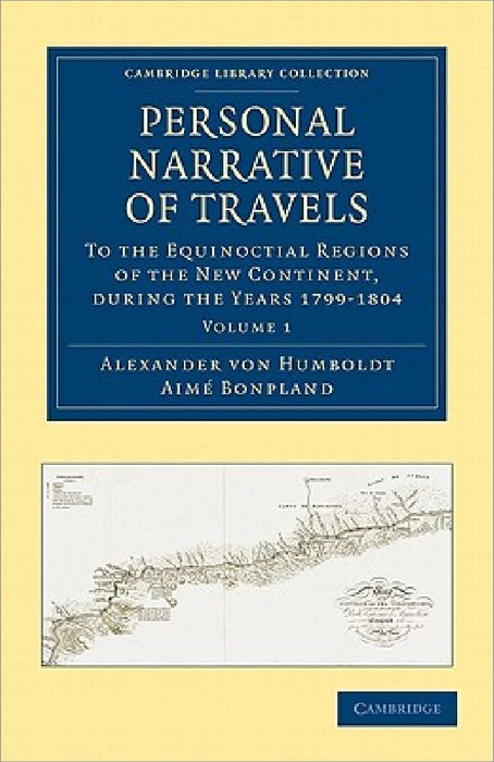 Personal Narrative of Travels by Alexander Von Humboldt
