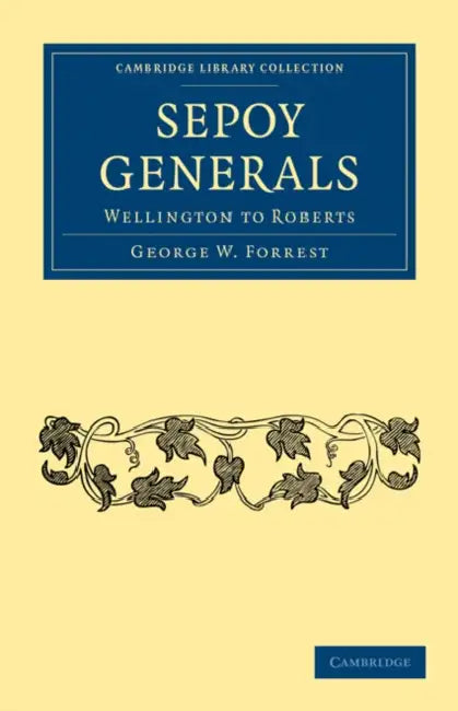 Sepoy Generals by George W. Forrest
