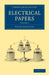 Electrical Papers - Volume 2 by Oliver Heaviside