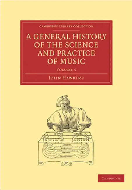 A General History of the Science and Practice of Music by John a. Hawkins