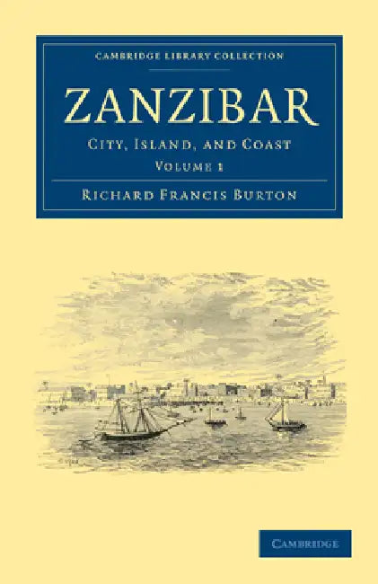 Zanzibar - Volume 1 by Richard Francis Burton