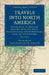 Travels Into North America: Containing Its Natural History, with the Civil, Ecclesiastical and Commercial State of the Country by Peter Kalm