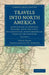 Travels Into North America: Containing Its Natural History, with the Civil, Ecclesiastical and Commercial State of the Country by Peter Kalm, John Reinhold Forster