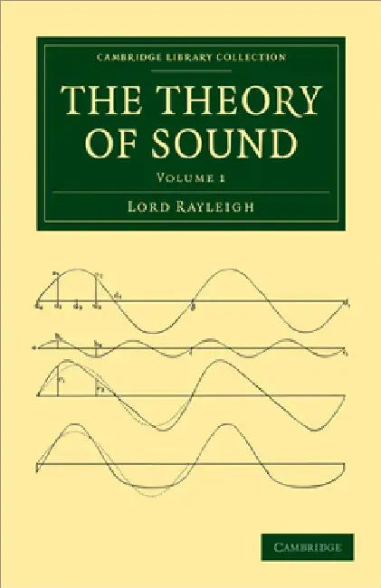 The Theory of Sound by John William Strutt