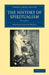 The History of Spiritualism by Arthur Conan Doyle