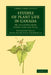 Studies of Plant Life in Canada: Or, Gleanings from Forest, Lake and Plain by Catherine Parr Strickland Traill, Agnes Fitzgibbon Chamberlin, Agnes Fitzgibbon Chamberlin