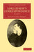 Lord Byron's Correspondence: Chiefly with Lady Melbourne, Mr. Hobhouse, the Hon. Douglas Kinnaird, and P. B. Shelley by George Gordon Byron, John Murray