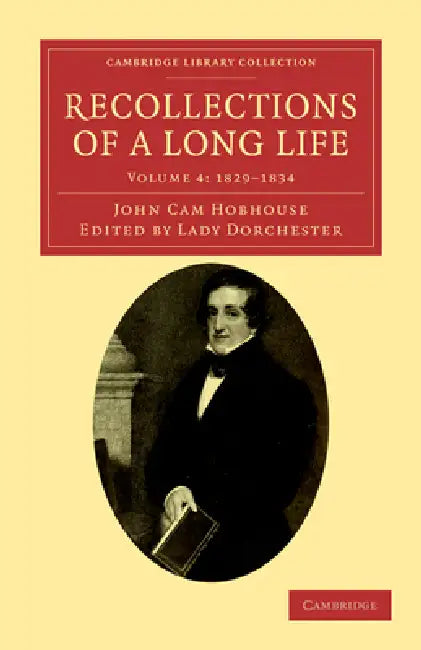 Recollections of a Long Life by John Cam Hobhouse, Charlotte Hobhouse Carleton, Lady Dorchester